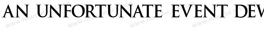 an unfortunate event dewarpet字体转换